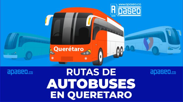 Rutas de autobuses de Querétaro, rutas de transporte urbano en Querétaro