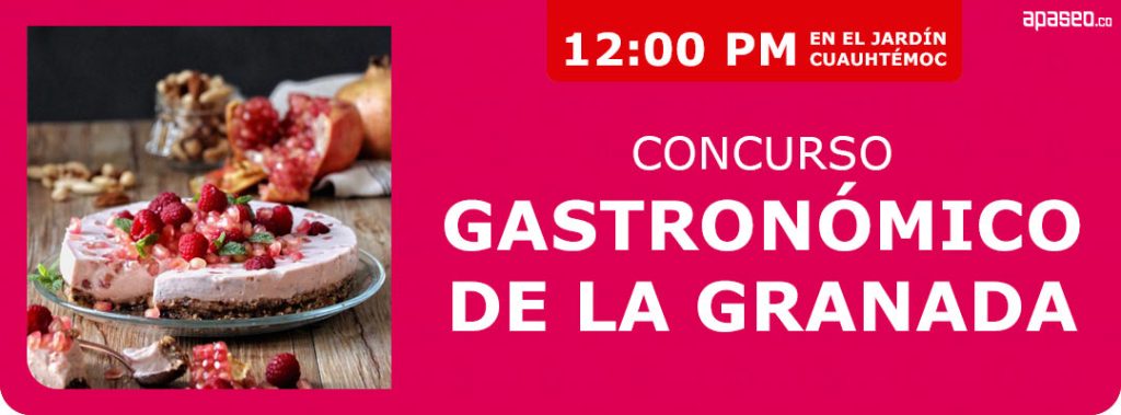 Concurso gastronómico en la novena Feria de la Granada en Apaseo el Alto 2025. Domingo 31 de agosto 12:00 PM